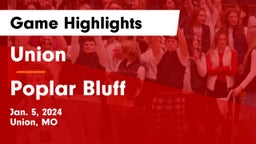 Union  vs Poplar Bluff  Game Highlights - Jan. 5, 2024