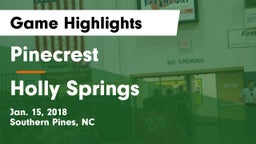 Pinecrest  vs Holly Springs  Game Highlights - Jan. 15, 2018