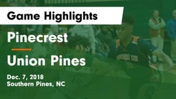 Pinecrest  vs Union Pines  Game Highlights - Dec. 7, 2018