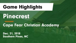 Pinecrest  vs Cape Fear Christian Academy Game Highlights - Dec. 21, 2018