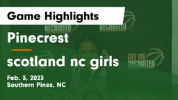 Pinecrest  vs scotland  nc girls Game Highlights - Feb. 3, 2023