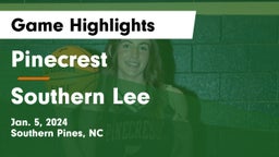 Pinecrest  vs Southern Lee  Game Highlights - Jan. 5, 2024