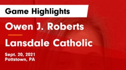 Owen J. Roberts  vs Lansdale Catholic Game Highlights - Sept. 20, 2021