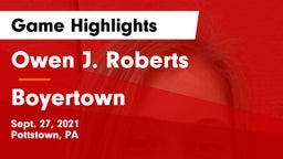 Owen J. Roberts  vs Boyertown  Game Highlights - Sept. 27, 2021
