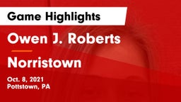 Owen J. Roberts  vs Norristown  Game Highlights - Oct. 8, 2021