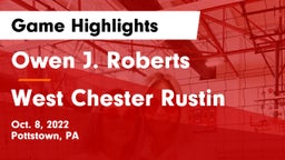 Owen J. Roberts  vs West Chester Rustin  Game Highlights - Oct. 8, 2022