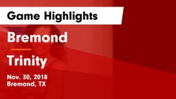 Bremond  vs Trinity  Game Highlights - Nov. 30, 2018