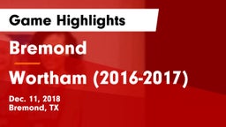 Bremond  vs Wortham  (2016-2017) Game Highlights - Dec. 11, 2018