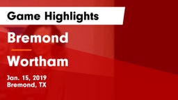 Bremond  vs Wortham  Game Highlights - Jan. 15, 2019