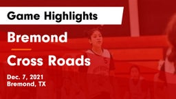 Bremond  vs Cross Roads  Game Highlights - Dec. 7, 2021