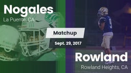 Matchup: Nogales  vs. Rowland  2017