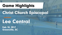 Christ Church Episcopal  vs Lee Central Game Highlights - Feb 18, 2017