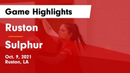 Ruston  vs Sulphur  Game Highlights - Oct. 9, 2021