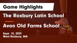 The Roxbury Latin School vs Avon Old Farms School Game Highlights - Sept. 15, 2023