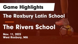 The Roxbury Latin School vs The Rivers School Game Highlights - Nov. 11, 2023