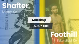 Matchup: Shafter  vs. Foothill  2018