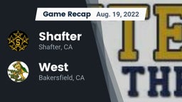 Recap: Shafter  vs. West  2022