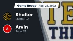 Recap: Shafter  vs. Arvin  2022