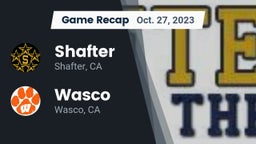 Recap: Shafter  vs. Wasco  2023