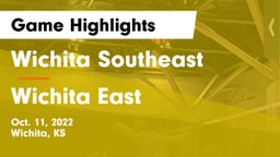 Wichita Southeast  vs Wichita East  Game Highlights - Oct. 11, 2022