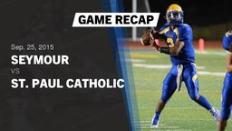 Recap: Seymour  vs. St. Paul Catholic  2015