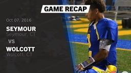 Recap: Seymour  vs. Wolcott  2016