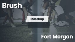 Matchup: Brush  vs. Fort Morgan  2016