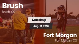 Matchup: Brush  vs. Fort Morgan  2018