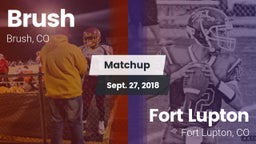 Matchup: Brush  vs. Fort Lupton  2018