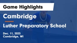 Cambridge  vs Luther Preparatory School Game Highlights - Dec. 11, 2023