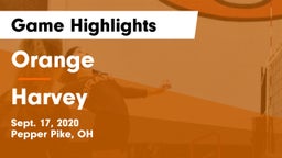 Orange  vs Harvey  Game Highlights - Sept. 17, 2020