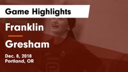 Franklin  vs Gresham  Game Highlights - Dec. 8, 2018