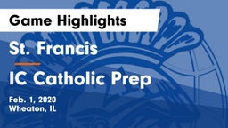 St. Francis  vs IC Catholic Prep Game Highlights - Feb. 1, 2020
