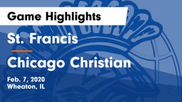 St. Francis  vs Chicago Christian  Game Highlights - Feb. 7, 2020