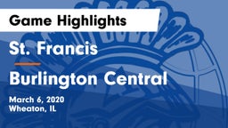 St. Francis  vs Burlington Central Game Highlights - March 6, 2020