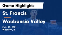 St. Francis  vs Waubonsie Valley  Game Highlights - Feb. 20, 2021