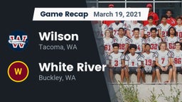 Recap: Wilson  vs. White River  2021