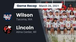 Recap: Wilson  vs. Lincoln  2021