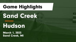 Sand Creek  vs Hudson  Game Highlights - March 1, 2023