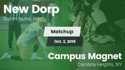 Matchup: New Dorp  vs. Campus Magnet  2016