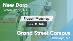 Matchup: New Dorp  vs. Grand Street Campus  2016