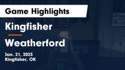 Kingfisher  vs Weatherford  Game Highlights - Jan. 21, 2023