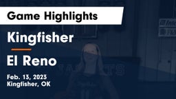 Kingfisher  vs El Reno  Game Highlights - Feb. 13, 2023