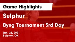 Sulphur  vs Byng Tournament 3rd Day Game Highlights - Jan. 23, 2021