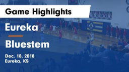Eureka  vs Bluestem  Game Highlights - Dec. 18, 2018