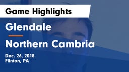 Glendale  vs Northern Cambria Game Highlights - Dec. 26, 2018