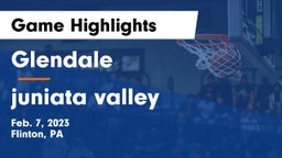 Glendale  vs juniata valley Game Highlights - Feb. 7, 2023