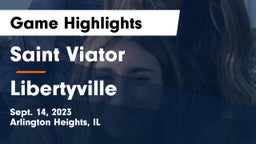 Saint Viator  vs Libertyville  Game Highlights - Sept. 14, 2023