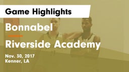 Bonnabel  vs Riverside Academy Game Highlights - Nov. 30, 2017