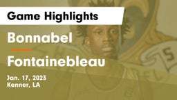 Bonnabel  vs Fontainebleau  Game Highlights - Jan. 17, 2023